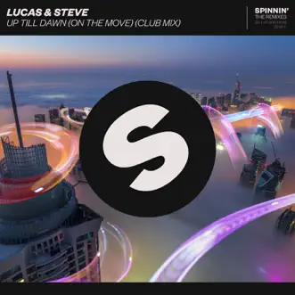 Up Till Dawn (On The Move) [Club Radio Mix] - Single by Lucas & Steve album reviews, ratings, credits