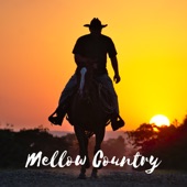 Mellow Country - Slow Music for Evening, Emotional Time, Long Road artwork