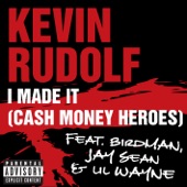 I Made It (Cash Money Heroes) [feat. Birdman, Jay Sean & Lil Wayne] artwork