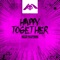 Happy Together - Mad Hatters lyrics