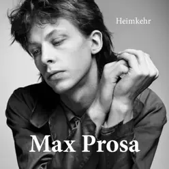 Heimkehr - Max Prosa Heimkehr - Max Prosa