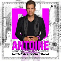 Crazy World (Remixes) - EP - Dj Antoine