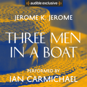Three Men in a Boat (Unabridged) - Jerome K. Jerome