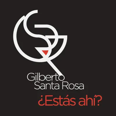 Estás Ahí - Single - Gilberto Santa Rosa