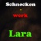 Lara - Schneckenwerk lyrics