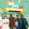 Be My Woman (feat. Mi Casa) - M.anifest