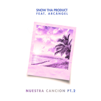Snow Tha Product - Nuestra Canción Pt. 2 (feat. Arcángel) artwork