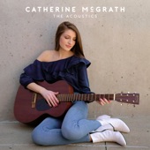 Just in Case (Acoustic) by Catherine McGrath