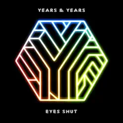 Eyes Shut (Danny Dove Remix) - Single - Years & Years Eyes Shut (Danny Dove Remix) - Single - Years & Years