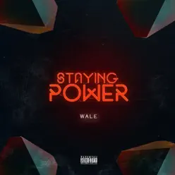 Staying Power - Single - Wale Staying Power - Single - Wale