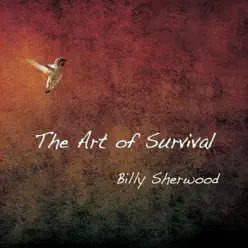 The Art of Survival - Billy Sherwood The Art of Survival - Billy Sherwood