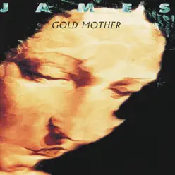 Gold Mother (Remastered) - James