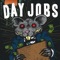 Riley Raisin Mac Davis - Day Jobs lyrics