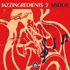 Jazz Ingredients 2 - EP by MsDoS album reviews, ratings, credits