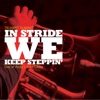 In Stride We Keep Steppin' (Live at Andy's Jazz Club), 2018