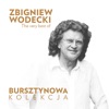 Bursztynowa Kolekcja - The Very Best of Zbigniew Wodecki