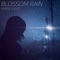 Blossom Rain (with Keio) - Miraie lyrics