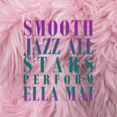 Smooth Jazz All Stars Perform Ella Mai (Instrumental) artwork