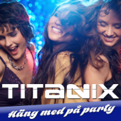 Häng med på party - Titanix