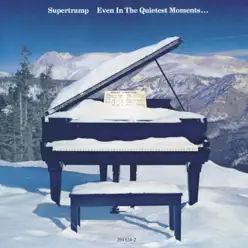 Even In the Quietest Moments - Supertramp