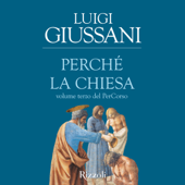 Perché la Chiesa: Volume terzo del PerCorso - Luigi Giussani
