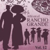 Allá en el Rancho Grande (Vol. 12)
