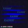 Rainin' (feat. Reese) - Single album lyrics, reviews, download