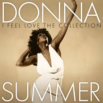 I Feel Love: The Collection - Donna Summer