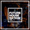Future House Nation, Vol. 1