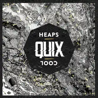 Heaps Cool - EP by QUIX album reviews, ratings, credits