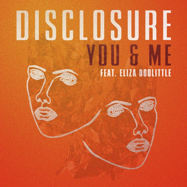 You & Me (feat. Eliza Doolittle) - Single - Disclosure