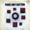 Push Any Button artwork