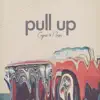 Pull Up - Single album lyrics, reviews, download