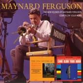 The New Sounds of Maynard Ferguson / Come Blow Your Horn artwork