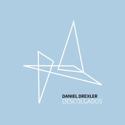 Descolgados - Single - Daniel Drexler