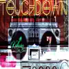 Touchdown - Single album lyrics, reviews, download