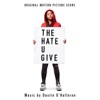 The Hate U Give (Original Motion Picture Score)