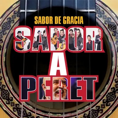 Sabor a Peret - Sabor de Gràcia Sabor a Peret - Sabor de Gràcia