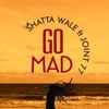 Go Mad (feat. Joint 77) - Single