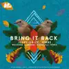 Stream & download Bring it Back (MOCHAKK & Gabriel Andreolli Remix) - Single