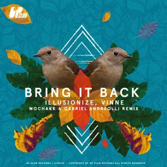 Bring it Back (MOCHAKK & Gabriel Andreolli Remix) - Single by Illusionize & VINNE album reviews, ratings, credits