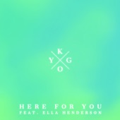Here for You (feat. Ella Henderson) - Single