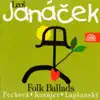 Janáček: Folk Ballads album lyrics, reviews, download