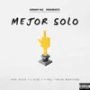 Stream & download Mejor Solo (feat. Y-Diel, Kel & Mike Martino) - Single