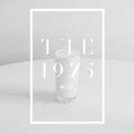 The 1975 - Milk