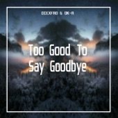 Too Good To Say Goodbye artwork