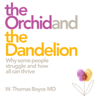 Dr W. Thomas Boyce - The Orchid and the Dandelion artwork