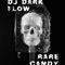 Rare Candy - DJ Dark Flow lyrics