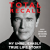 Total Recall (Unabridged) - Arnold Schwarzenegger