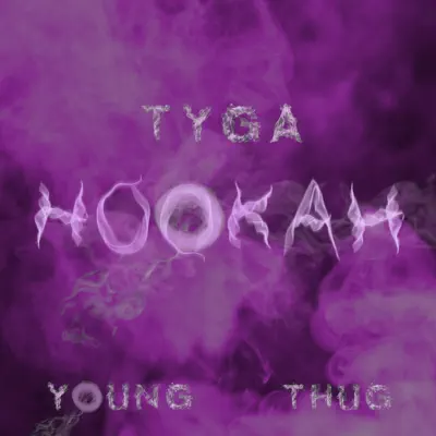 Hookah (feat. Young Thug) - Single - Tyga